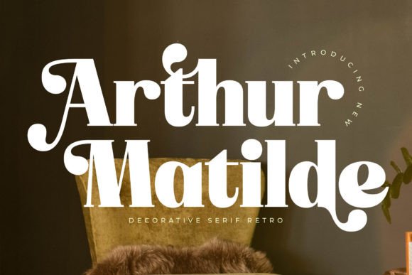 Arthur Matilde: The Decorative Serif That Brings Retro Luxury to Modern Brands