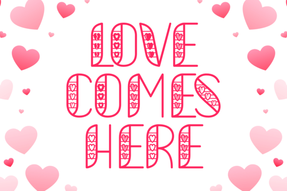 Love Comes Here: A Font for Heartfelt Design