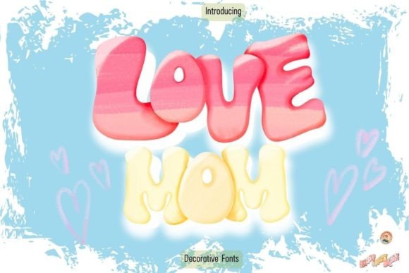 Love Mom: A Quirky Display Font for Joyful Designs