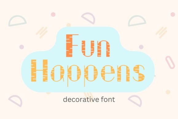 Unlocking Creativity: Why Fun Happens is the Versatile Decorative Font You Need