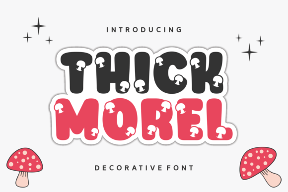 Unlocking the Magic of Thick Morel: A Guide to Using Whimsical Typography Effectively